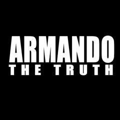 armandothetruth