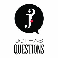 Joi Has Questions