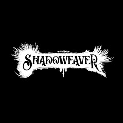 Shadoweaver