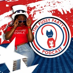 The Pussy Party Podcast