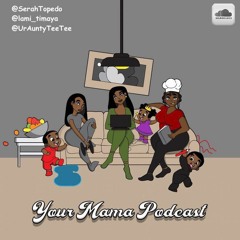 YourMamasPodcast