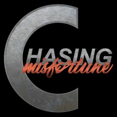 ChasingMisfortune