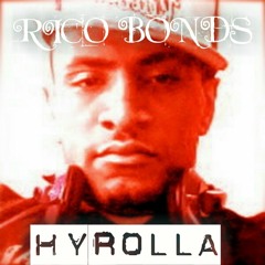 Rico Bonds-Hy Rolla mixtape
