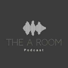 The A Room Podcast