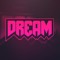 Dream / Pro