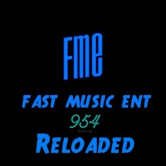 FAST MUSIC ENT. RELOADED