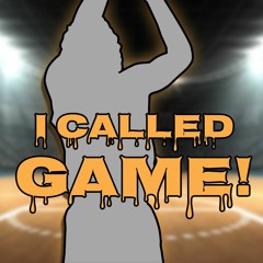 I Called GAME! Podcast