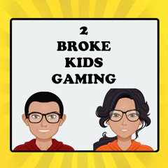 2 Broke Kids Gaming