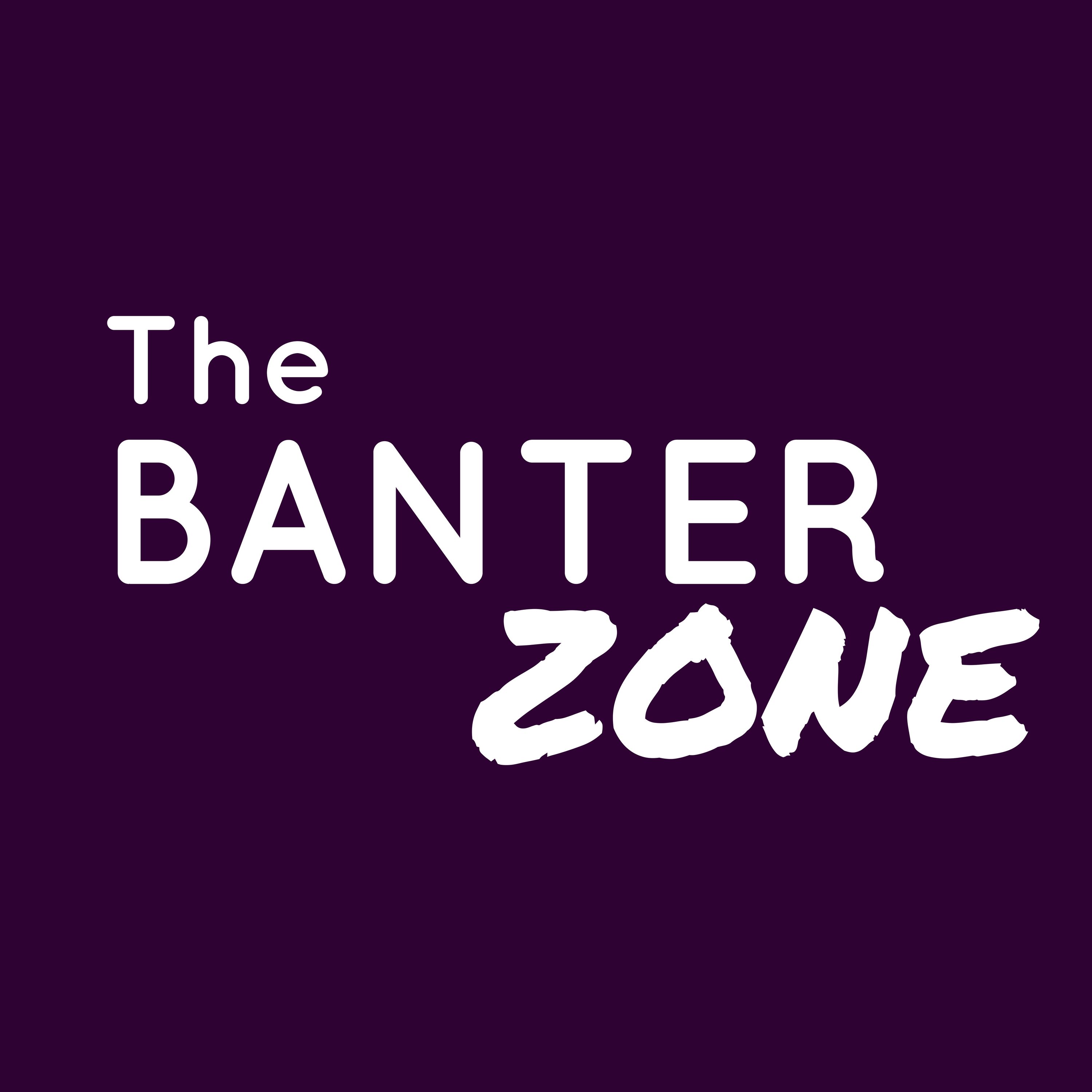 The Banterzone