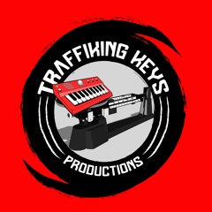 Traffiking Keys Productions