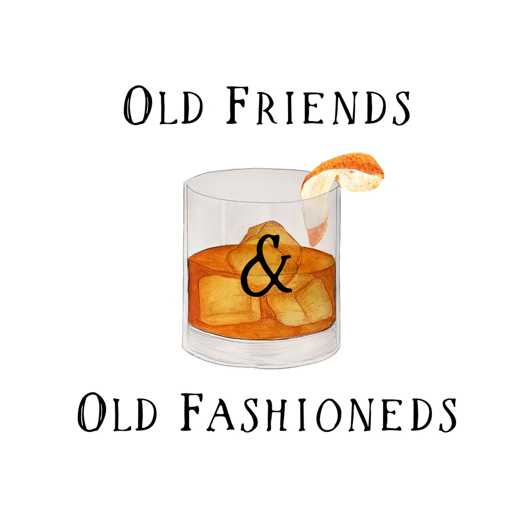 Old Friends & Old Fashioneds