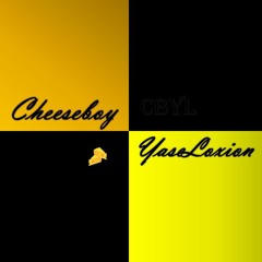Cheeseboy YaseLoxion 🧀