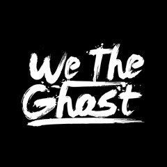 We The Ghost