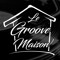 Le Groove Maison