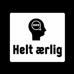 Helt ærlig - Podcast