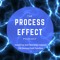 the process effect