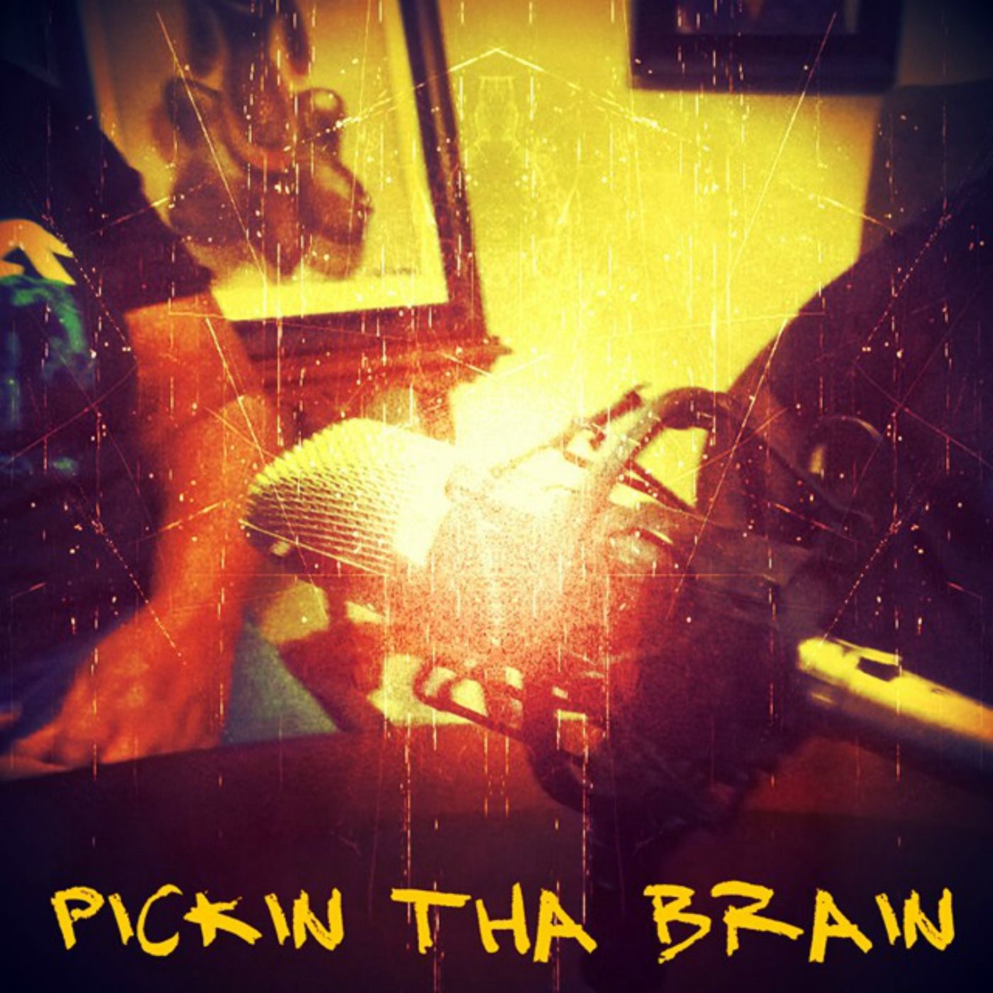 Pickin Tha Brain
