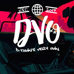 D-Town's Very Own (DVO)