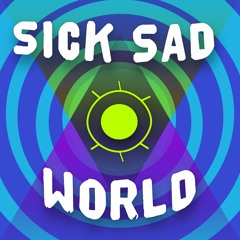Sick Sad World: A True Crime and Horror Podcast