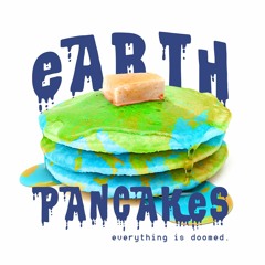 Earth Pancakes