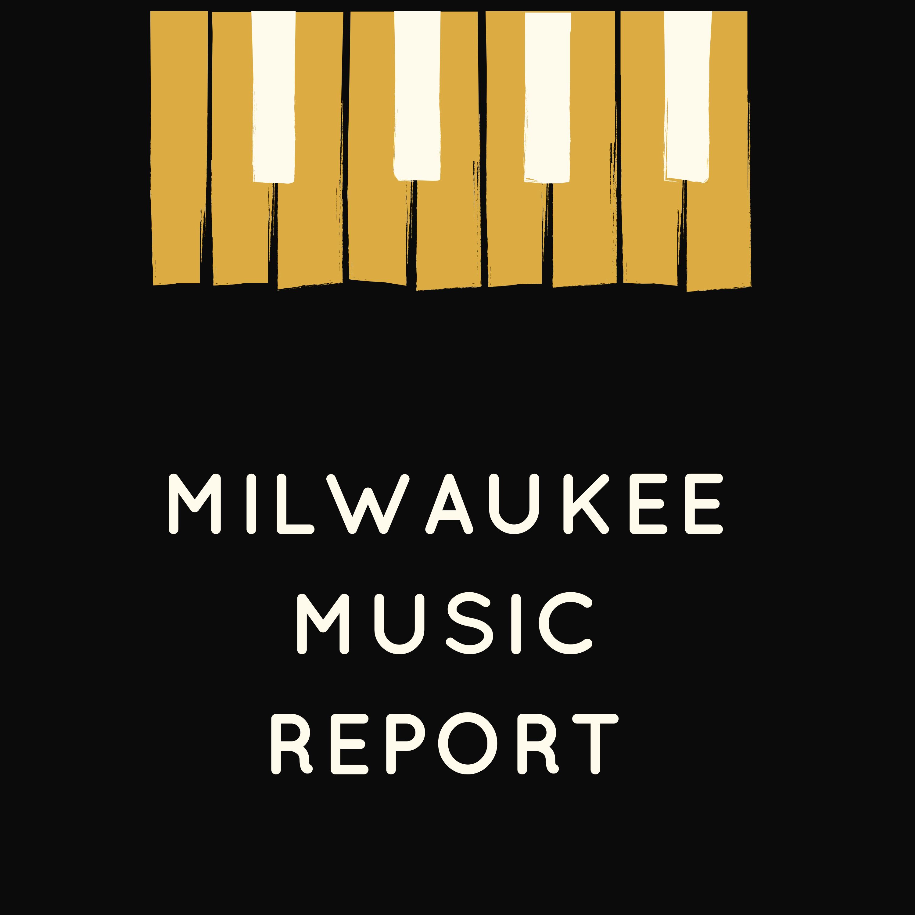 Milwaukee Music Report