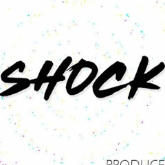 SHOCK