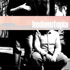 hedonutopia