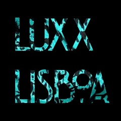 LUXX LISBOA