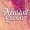 Pleasant Sounds