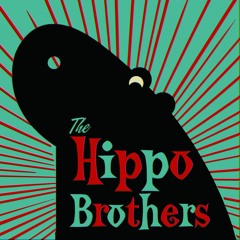 The Hippo Brothers