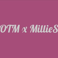 OTM x MillieS