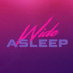 WIDE ASLEEP