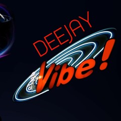 DeeJay VIBE!