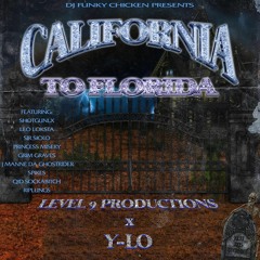 Level 9 Productions & Y-Lo - California to Florida