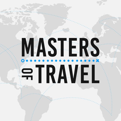 Stream Masters of Travel | Listen to podcast episodes online for free on SoundCloud Masters of Travel