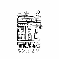 Thug Mansion Family Records