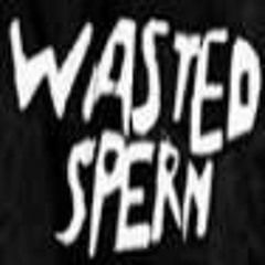 Wasted Sperm