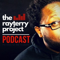 The RayTerry Project Podcast