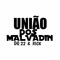 UNIÃO DOS MALVADIN