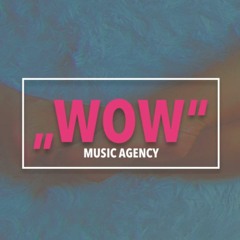 "WOW" Music Agency