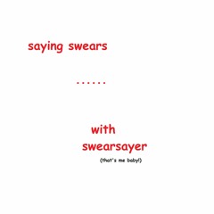 saying swears with swearsayer
