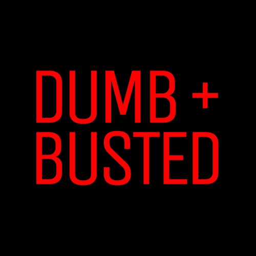 Dumb and Busted’s avatar