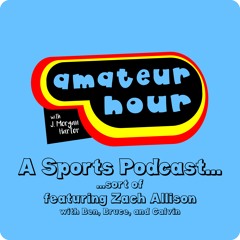 Amateur Hour with J. Morgan Harter