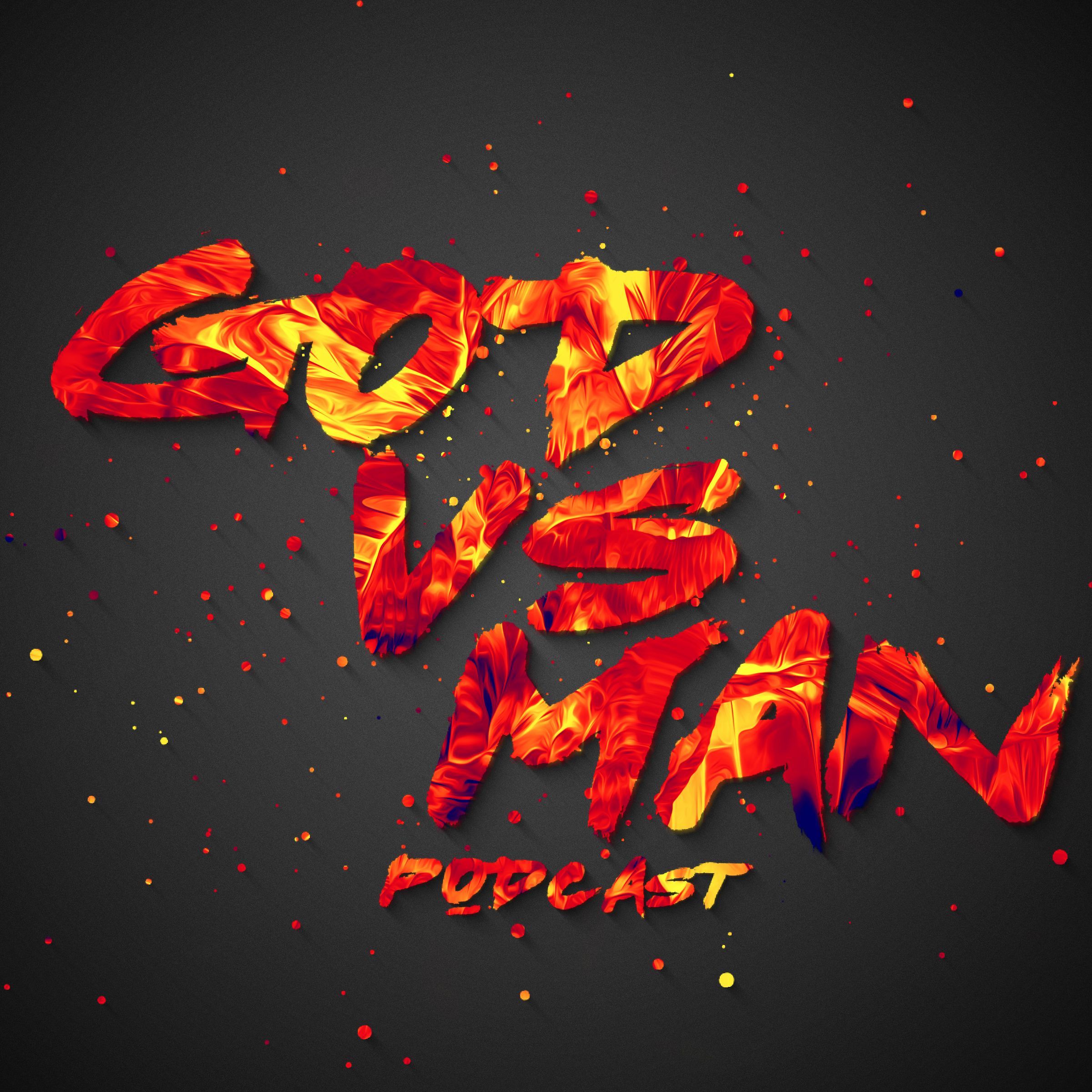 God Vs Man Podcast