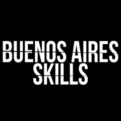 BUENOS AIRES SKILLS