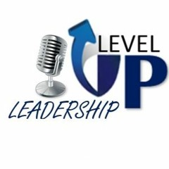 Level Up Leadership Podcast