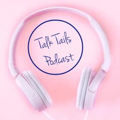 TalkTails Podcast