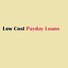 Low Cost Payday Loans