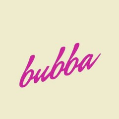 B.U.B.B.A