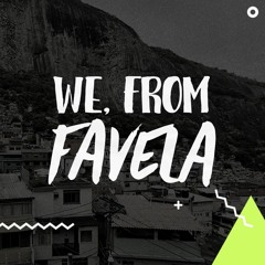 We From Favela